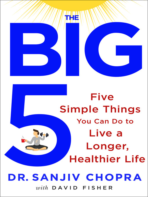Title details for The Big Five by Sanjiv Chopra - Available